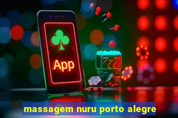 massagem nuru porto alegre